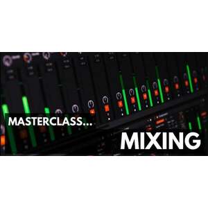 ProAudioEXP Masterclass Mixing Video Training Course (Produs digital) imagine