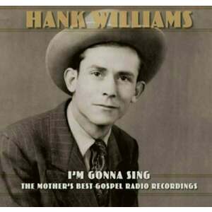 Hank Williams - I'm Gonna Sing: The Mother's Best Gospel Radio Recordings (3 LP) imagine