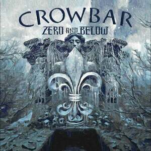 Crowbar - Zero And Below (Black Vinyl) (Limited Edition) (LP) imagine