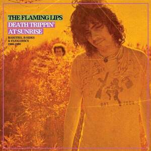 The Flaming Lips - Death Trippin' At Sunrise: Rarities, B-Sides & Flexi-Discs 1986-1990 (2 LP) imagine
