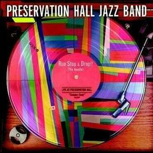 Preservation Hall Jazz Band - Run, Stop & Drop the Needle (LP) imagine