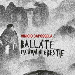 Vinicio Capossela - Ballate Per Uomini E Bestie (CD) imagine