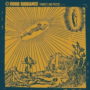 Good Riddance - Thoughts And Prayers (LP) imagine