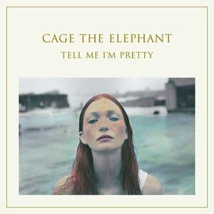 Cage The Elephant - Tell Me I'M Pretty (LP) imagine