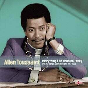 Allen Toussaint - Everything I Do Is Gonh Be Funky (180g) (LP) imagine