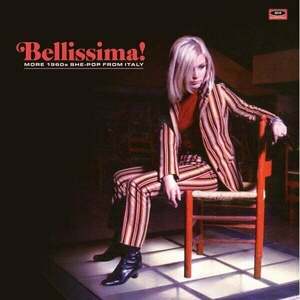 Various Artists - Bellissima! More 1960s She-Pop From Italy (LP) imagine