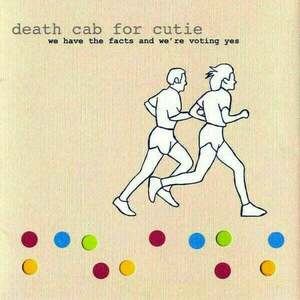 Death Cab For Cutie - We Have the Facts and We're Voting Yes (180g) (LP) imagine