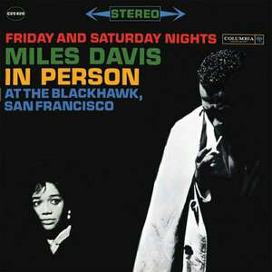 Miles Davis - In Person At The Blackhawk, San Francisco (Friday And Saturday Nights) (180 g) (2 LP) imagine