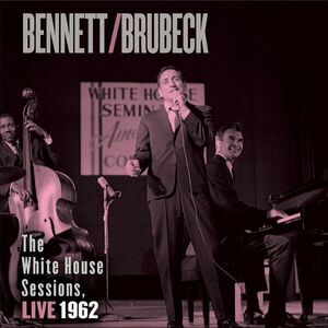Tony Bennett & Dave Brubeck - The White House Sessions Live 1962 (180 g) (2 LP) imagine