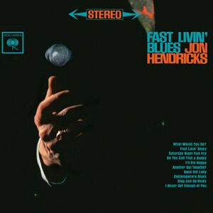 Jon Hendricks - Fast Livin' Blues (180 g) (45 RPM) (Limited Edition) (2 LP) imagine