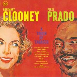 Rosemary Clooney & Perez Prado - A Touch Of Tabasco (180 g) (45 RPM) (Limited Edition) (2 LP) imagine