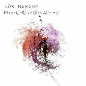 Koki Nakano - Pre-Choreographed (LP) imagine