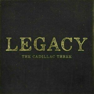 The Cadillac Three - Legacy (LP) imagine