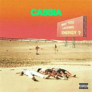 Cassia - Why You Lacking Energy? (Pink Vinyl) (LP) imagine