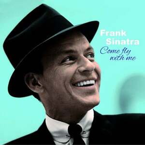 Frank Sinatra - Come Fly With Me (Blue Coloured) (LP) imagine