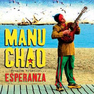 Manu Chao - ...Próxima Estación... Esperanza (Reissue) (2 LP + CD) imagine