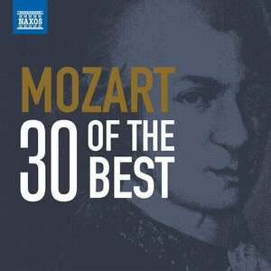 W.A. Mozart - 30 Of The Best (Capella Istropolitana/Moyzes Quartet/Jeno Jando) (2 CD) imagine