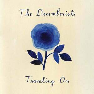 The Decemberists - Traveling On (10" Vinyl) imagine