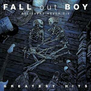 Fall Out Boy - Believers Never Die - Greatest Hits (2 LP) imagine