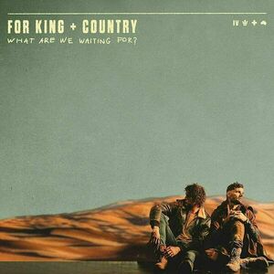 For King & Country - What Are We Waiting For? (2 LP) imagine