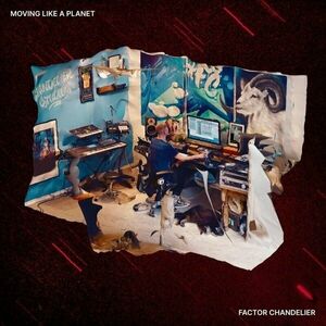 Factor Chandelier - Moving Like A Planet (12" Vinyl) imagine