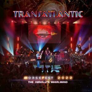 Transatlantic - Live At Morsefest 2022: The Absolute Whirlwind (Limited Edition) (7 CD) imagine