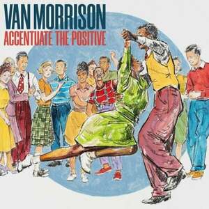 Van Morrison - Accentuate The Positive (CD) imagine