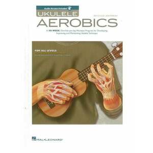 Hal Leonard Ukulele Aerobics: For All Levels - Beginner To Advanced Partituri imagine