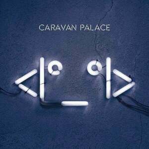 Caravan Palace - (LP) imagine