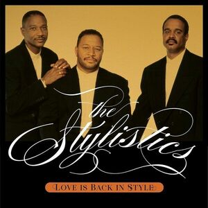 The Stylistics - Love Is Back In Style (CD) imagine