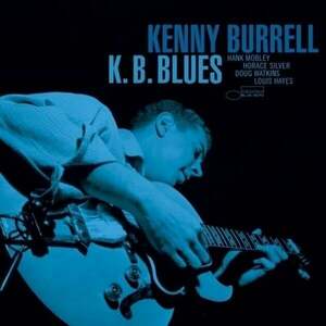 Kenny Burrell - K. B. Blues (Blue Note Tone Poet Series) (Remastered) (LP) imagine