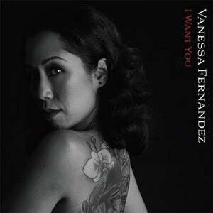 Vanessa Fernandez - I Want You (2 LP) (180g) (45 RPM) imagine