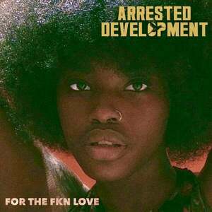 Arrested Development - For The Fkn Love (2 LP) imagine