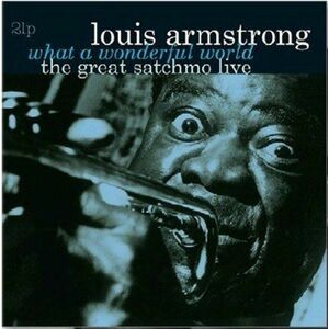 Louis Armstrong - Great Satchmo Live/What a Wonderful World Live 1956-1967 (2 LP) imagine