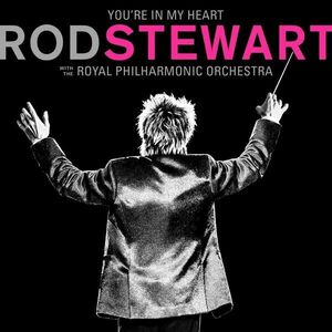 Rod Stewart - You're In My Heart: Rod Stewart (With The Royal Philharmonic Orchestra) (LP) imagine