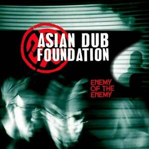 Asian Dub Foundation - Enemy Of The Enemy (2 LP) imagine