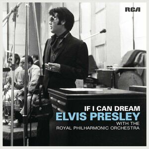 Elvis Presley If I Can Dream: Elvis Presley With the Royal Philharmonic Orchestra (2 LP) imagine