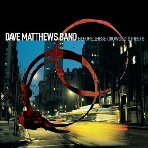 Dave Matthews - Before These Crowded Streets (Reissue) (2 LP) imagine