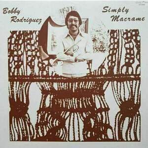 Bobby Rodriguez - Simply Macrame (LP) imagine