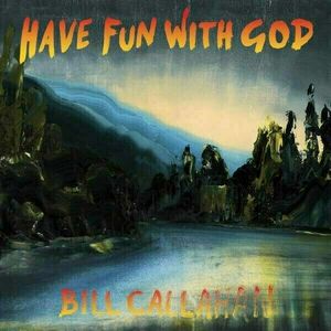 Bill Callahan - Have Fun With God (LP) imagine