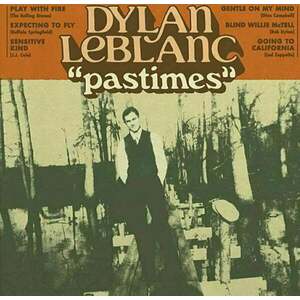 Dylan LeBlanc - Pastimes (12" Vinyl) imagine