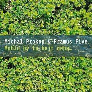 Prokop Michal & Framus Five - Mohlo by to bejt nebe... (2 LP) imagine