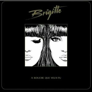 Brigitte - A Bouche Que Veux-Tu (2 LP) imagine