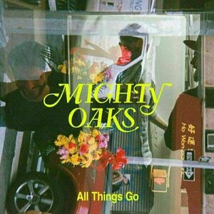 Mighty Oaks - All Things Go (LP) imagine