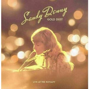 Sandy Denny - Gold Dust (Live At The Royalty) (LP) imagine