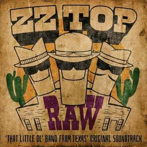 ZZ Top - Raw (‘That Little Ol' Band From Texas’ Original Soundtrack) (LP) imagine