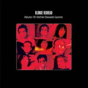 Blonde Redhead - Melody Of Certain Damaged Lemons (LP) imagine