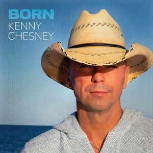 Kenny Chesney - Born (CD) imagine