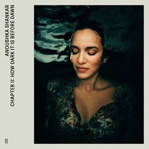 Anoushka Shankar - Chapter Ii: How Dark It Is Before Dawn (LP) imagine