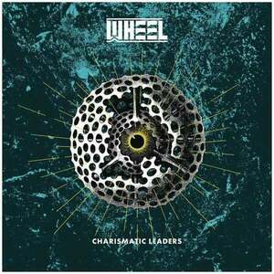 Wheel - Charismatic Leaders (180g) (LP) imagine